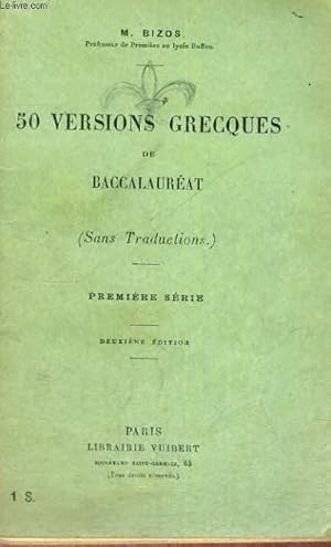 Seller image for 50 VERSIONS GRECQUES DE BACCALAUREAT - SANS TRADUCTION - PREMIERE SERIE - DEUXIEME EDITION for sale by Le-Livre