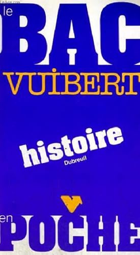 Bild des Verkufers fr LE BAC VUIBERT - PROGRAMME APPLICABLE A LA RENTREE - HISTOIRE - EN POCHE zum Verkauf von Le-Livre
