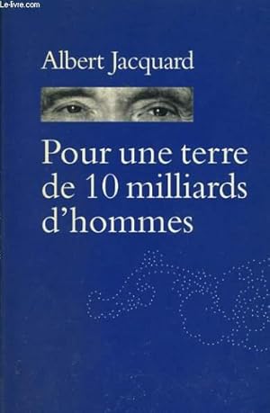 Bild des Verkufers fr POUR UNE TERRE DE 10 MILLIARDS D'HOMMES zum Verkauf von Le-Livre