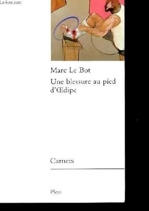 Seller image for UNE BLESSURE AU PIED D'OEDIPE. CARNETS for sale by Le-Livre