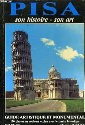 Seller image for PISA - SON HISTOIRE - SON ART - GUIDE ARTISTIQUE ET MONUMENTAL for sale by Le-Livre