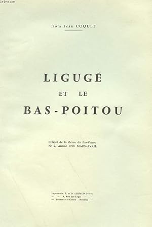 Image du vendeur pour LIGUGE ET LE BAS-POITOU - EXTRAIT DE LA REVUE BAS-POITOU N 2, ANNEE 1958 MARS-AVRIL mis en vente par Le-Livre