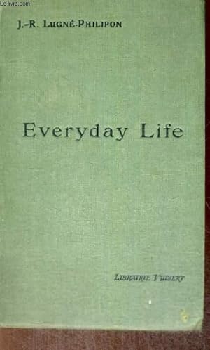 Seller image for EVERYDAY LIFE - LA VIE DE CHAQUE JOUR - LIVRE EN ANGLAIS for sale by Le-Livre
