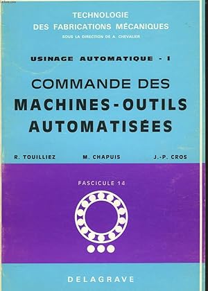 Imagen del vendedor de USINAGE AUTOMATIQUE I. COMMANDE DES MACHINES-OUTILS AUTOMATISEES a la venta por Le-Livre