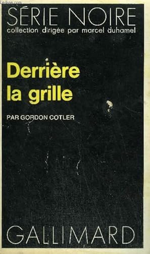 Bild des Verkufers fr COLLECTION : SERIE NOIRE N 1576 DERRIERE LA GRILLE zum Verkauf von Le-Livre