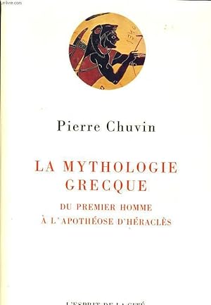 Immagine del venditore per LA MYTHOLOGIE GRECQUE du premier homme  l'apothose d'heracles venduto da Le-Livre