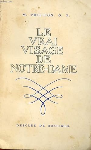 Seller image for LE VRAI VISAGE DE NOTRE-DAME for sale by Le-Livre