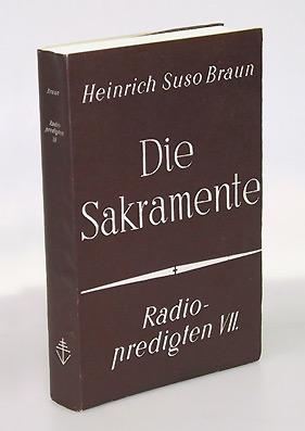 Die Sakramente. Radiopredigten VII. Band.