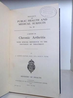 A Report on Chronic Arthritis : with special reference to the provision of treatment