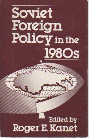 Seller image for Soviet Foreigh Policy in the 1980s for sale by Bookfeathers, LLC