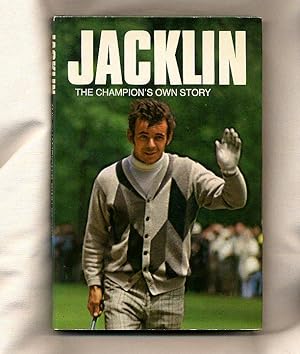 Seller image for Jacklin; The Champion's Own Story + Signed Card for sale by Little Stour Books PBFA Member