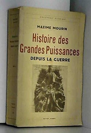 Bild des Verkufers fr Maxime Mourin. Histoire des grandes puissances depuis la Guerre zum Verkauf von JLG_livres anciens et modernes