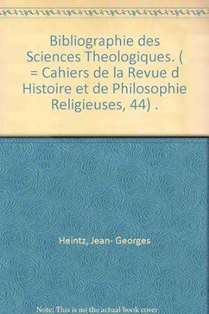 Seller image for Bibliographie des Sciences Theologiques. ( = Cahiers de la Revue d Histoire et de Philosophie Religieuses, 44) . for sale by JLG_livres anciens et modernes