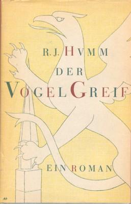 Immagine del venditore per Der Vogel Greif. Ein Roman. venduto da Galerie Joy Versandantiquariat  UG (haftungsbeschrnkt)