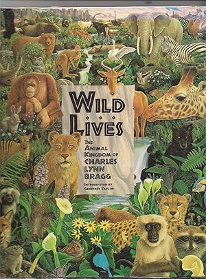 Wild Lives: The Animal Kingdom of Charles Lynn Bragg