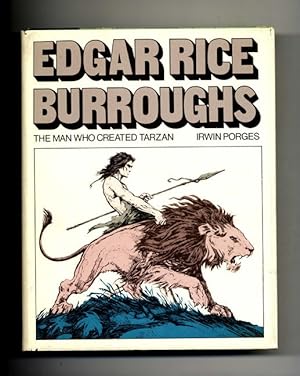 Edgar Rice Burroughs: the Man Who Created Tarzan - 1st Edition/1st Printing