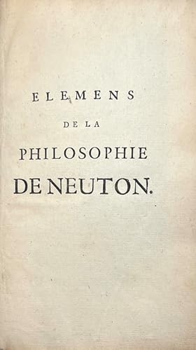 Image du vendeur pour Elmens de la Philosophie de Neuton, Mis  la porte de tout le monde. mis en vente par Bonnefoi Livres Anciens