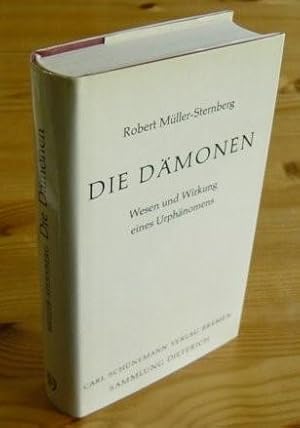 Die Dämonen. Wesen und Wirkung eines Urphänomens