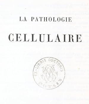 La pathologie cellulaire basée sur l'étude physiologique et pathologique des tissus. Trad. de l'a...