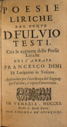 Bild des Verkufers fr Poesie liriche del conte d. Fulvio Testi. Con le aggiunte delle poesie liriche dell'abbate Francesco Dini di Lucignano in Toscana. zum Verkauf von Antica Libreria Srl