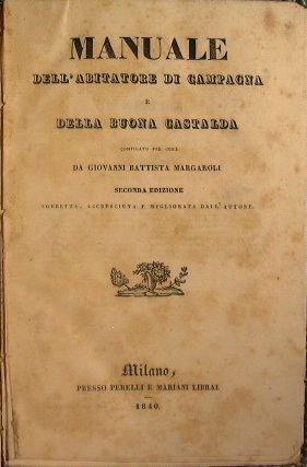 Seller image for Manuale dell'abitatore di campagna e della buona castalda compilato per cura di Giovan Battista Margaroli for sale by Antica Libreria Srl