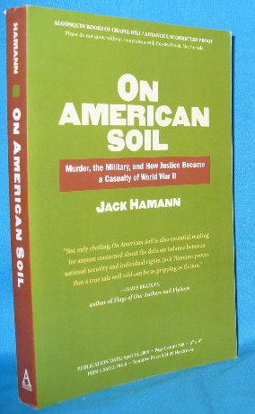 Seller image for On American Soil: A World War II Tragedy and the Sixty-year Search for Truth for sale by Alhambra Books