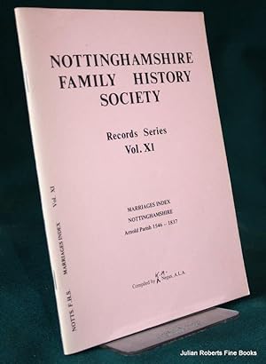 Nottinghamshire Family History Society Records Series Vol XI Marriages Nottinghamshire Arnold Par...