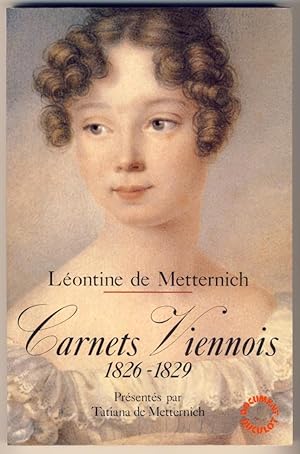 Carnets Viennois 1826-1829 présentés par Tatiana de Metternich