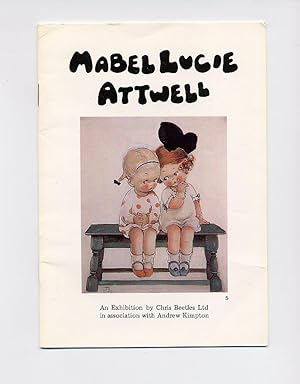 Seller image for Mabel Lucie Attwell; An Exhibition by Chris Beetles Ltd in Association with Andrew Kimpton for sale by Little Stour Books PBFA Member