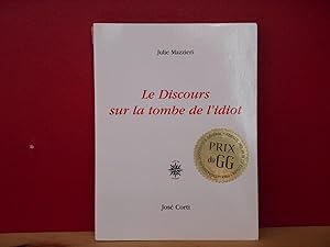 Image du vendeur pour Le Discours Sur La Tombe De L'idiot mis en vente par La Bouquinerie  Dd