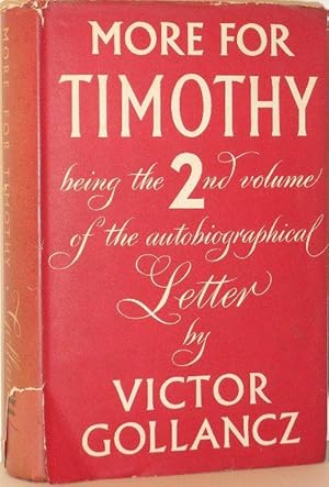 More for Timothy - Being the Second Instalment of an Autobiographical Letter to His Grandson