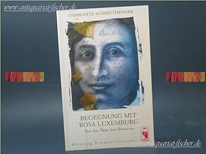 Begegnung mit Rosa Luxemburg : auf der Spur des Schalom. Frieling Frauenliteratur