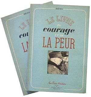 LE LIVRE DU COURAGE ET DE LA PEUR Juin 1942 - Novembre 1943. Suite des MEMOIRES D'UN AGENT SECRET...