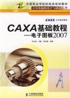 Immagine del venditore per vocational school teaching mechanical and electrical computer-aided design and manufacturing planning CAXA Essentials series: electronic board 2007(Chinese Edition) venduto da liu xing