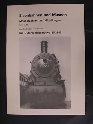 Bild des Verkufers fr Eisenbahnen und Museen - Monographien und Mitteilungen Folge 11/12 - Die Gterzuglokomotive 553345 zum Verkauf von Buchantiquariat Uwe Sticht, Einzelunter.