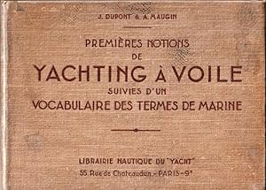 Imagen del vendedor de Premires notions de yaching  voile suivies d'un Vocabulaire des termes de marine. a la venta por ARTLINK