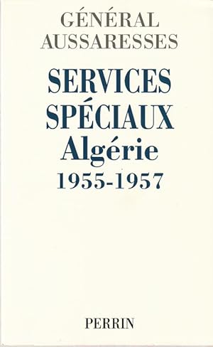 Imagen del vendedor de sevices spciaux en Algrie 1955-1957 a la venta por ARTLINK