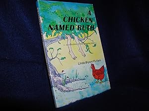 A Chicken Named Ruth: A Collection of True, Amusing Tales