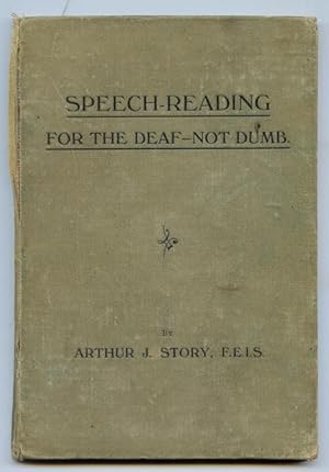 Speech-Reading : For the Deaf-Not Dumb.