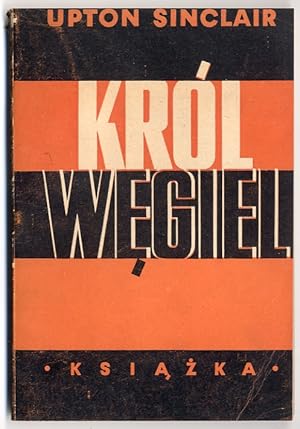 Seller image for Krol Wegiel. Powiesc osnuta na tle wydarzen w Zaglebiu Weglowym w Colorado/King Coal for sale by POLIART Beata Kalke