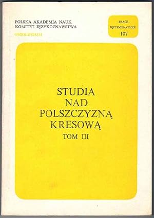 Seller image for Studia nad polszczyzna kresowa. T.3 for sale by POLIART Beata Kalke