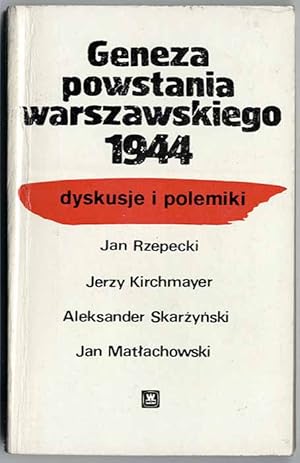 Seller image for Geneza powstania warszawskiego 1944. Dyskusje i polemiki for sale by POLIART Beata Kalke