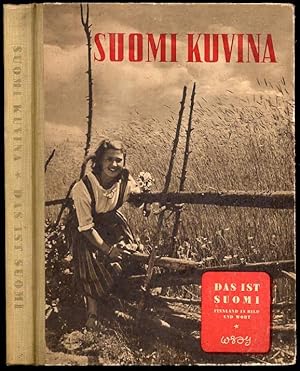 Imagen del vendedor de [Finlandia] Suomi Kuvina. Das ist Suomi. Finnland in Bild und Wort a la venta por POLIART Beata Kalke