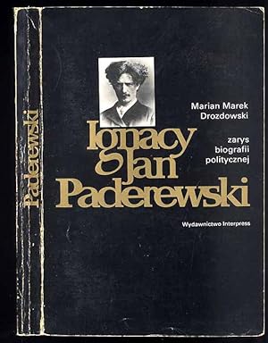 Seller image for Ignacy Jan Paderewski. Zarys biografii politycznej for sale by POLIART Beata Kalke