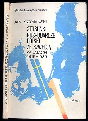 Imagen del vendedor de Stosunki gospodarcze Polski ze Szwecja w latach 1919-1939 a la venta por POLIART Beata Kalke