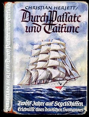 Imagen del vendedor de Durch Passate und Taifune. Zwlf Jahre auf Segelschiffen Erlebnisse eines deutschen Seemanns a la venta por POLIART Beata Kalke