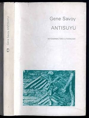 Image du vendeur pour Antisuyu/Antisuyo: he search for the lost cities of the Amazon mis en vente par POLIART Beata Kalke