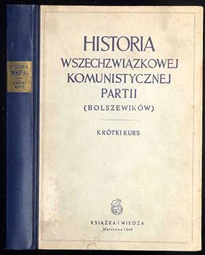 Seller image for Historia Wszechzwiazkowej Komunistycznej Partii (Bolszewikow). Krotki kurs for sale by POLIART Beata Kalke