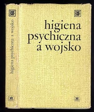 Seller image for Higiena psychiczna a wojsko for sale by POLIART Beata Kalke