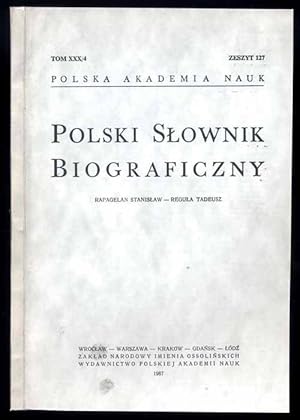 Seller image for Polski slownik biograficzny. T.30/4 z.127: Rapagelan Stanislaw - Regula Tadeusz for sale by POLIART Beata Kalke